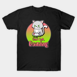 Can't Talk, Gaming T-Shirt